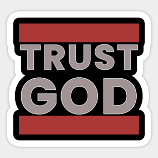 Trust God. Sticker